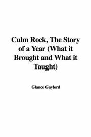 Cover of: Culm Rock, The Story of a Year (What it Brought and What it Taught)