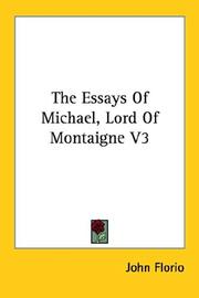 Cover of: The Essays Of Michael, Lord Of Montaigne V3