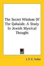 Cover of: The Secret Wisdom Of The Qabalah: A Study In Jewish Mystical Thought