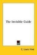 Cover of: The Invisible Guide by C. Lewis Hind