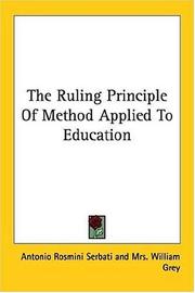 Cover of: The Ruling Principle Of Method Applied To Education | Antonio Rosmini Serbati