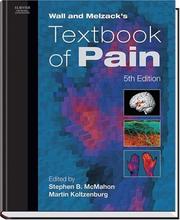 Cover of: Wall and Melzack's Textbook of Pain by Stephen McMahon, Martin Koltzenburg