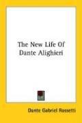 Cover of: The New Life Of Dante Alighieri