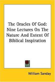 Cover of: The Oracles of God: Nine Lectures on the Nature and Extent of Biblical Inspiration