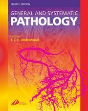 Cover of: General and Systematic Pathology by James C. E. Underwood