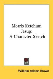 Cover of: Morris Ketchum Jesup: A Character Sketch