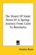 Cover of: The Desert Of Sinai by Horatius Bonar, Horatius Bonar