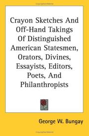 Cover of: Crayon Sketches And Off-Hand Takings Of Distinguished American Statesmen, Orators, Divines, Essayists, Editors, Poets, And Philanthropists