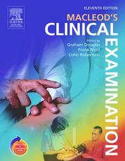 Cover of: Macleod's Clinical Examination by John Macleod, Graham Douglas, Fiona Nicol, Colin Robertson, Graham Douglas, Fiona Nicol, Colin Robertson