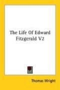 Cover of: The Life Of Edward Fitzgerald V2 by Thomas Wright