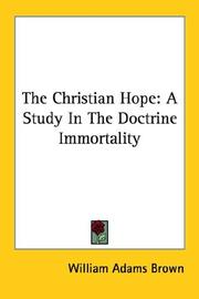 Cover of: The Christian Hope by William Adams Brown, William Adams Brown