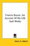 Cover of: Francis Bacon by Edwin Abbott Abbott