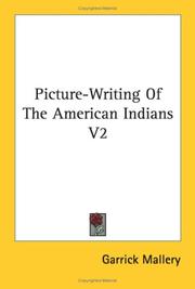 Cover of: Picture-Writing Of The American Indians V2 by Garrick Mallery