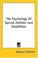 Cover of: The Psychology Of Special Abilities And Disabilities