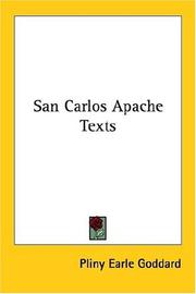 Cover of: San Carlos Apache Texts by Pliny Earle Goddard, Pliny Earle Goddard