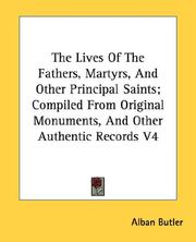 Cover of: The Lives of the Fathers, Martyrs, and Other Principal Saints; Compiled from Original Monuments, and Other Authentic Records, Vol. 4