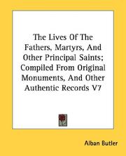 Cover of: The Lives Of The Fathers, Martyrs, And Other Principal Saints; Compiled From Original Monuments, And Other Authentic Records V7