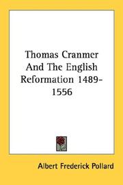 Cover of: Thomas Cranmer And The English Reformation 1489-1556 | Albert Frederick Pollard