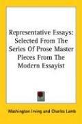 Cover of: Representative Essays: Selected From The Series Of Prose Master Pieces From The Modern Essayist