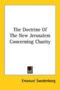 Cover of: The Doctrine Of The New Jerusalem Concerning Charity
