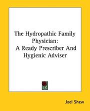 Cover of: The Hydropathic Family Physician: A Ready Prescriber And Hygienic Adviser