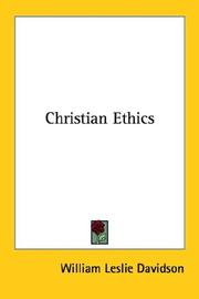 Cover of: Christian Ethics by William Leslie Davidson