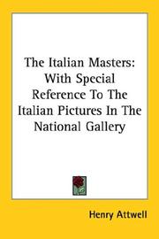 Cover of: The Italian Masters: With Special Reference To The Italian Pictures In The National Gallery