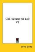Cover of: Old Pictures Of Life V2