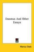 Cover of: Erasmus And Other Essays by Marcus Dods