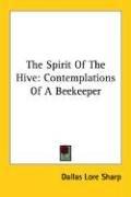 Cover of: The Spirit Of The Hive: Contemplations Of A Beekeeper