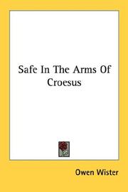 Cover of: Safe In The Arms Of Croesus | Owen Wister