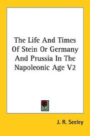 Cover of: The Life And Times Of Stein Or Germany And Prussia In The Napoleonic Age V2