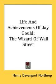 Cover of: Life And Achievements Of Jay Gould by Henry Davenport Northrop