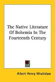 The Native Literature Of Bohemia In The Fourteenth Century by Wratislaw, Albert Henry