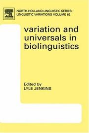 Cover of: Variation and Universals in Biolinguistics (North Holland Linguistics Series) (North Holland Linguistics Series - Linguistic Variations) by Lyle Jenkins