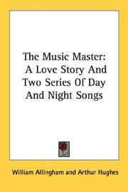 Cover of: The Music Master: A Love Story And Two Series Of Day And Night Songs