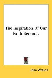 Cover of: The Inspiration Of Our Faith Sermons