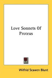 Cover of: Love Sonnets Of Proteus by Wilfrid Scawen Blunt, Wilfrid Scawen Blunt