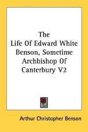 Cover of: The Life Of Edward White Benson, Sometime Archbishop Of Canterbury V2