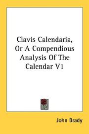 Cover of: Clavis Calendaria, Or A Compendious Analysis Of The Calendar V1