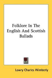 Folklore in the English & Scottish ballads by Lowry Charles Wimberly