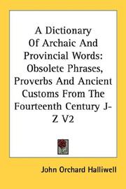 Cover of: A Dictionary Of Archaic And Provincial Words by John Orchard Halliwell