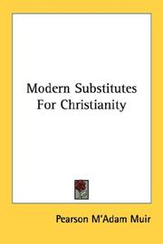 Cover of: Modern Substitutes For Christianity by Pearson M'Adam Muir