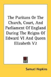 Cover of: The Puritans Or The Church, Court, And Parliament Of England During The Reigns Of Edward VI And Queen Elizabeth V2