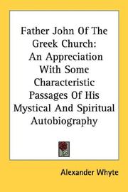 Cover of: Father John Of The Greek Church by Whyte, Alexander, Whyte, Alexander