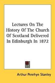 Cover of: Lectures On The History Of The Church Of Scotland Delivered In Edinburgh In 1872