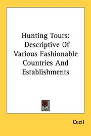 Cover of: Hunting Tours: Descriptive Of Various Fashionable Countries And Establishments