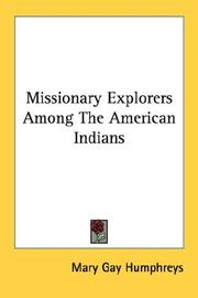 Cover of: Missionary Explorers Among The American Indians by Mary Gay Humphreys, Mary Gay Humphreys