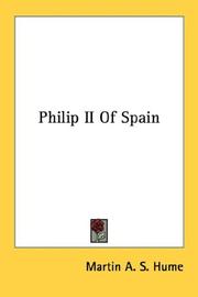 Cover of: Philip II Of Spain by Martin Andrew Sharp Hume, Martin Andrew Sharp Hume