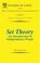 Cover of: Set Theory (Studies in Logic and the Foundations of Mathematics)